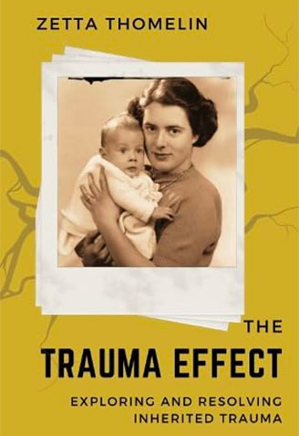 The Trauma Effect: Exploring and resolving inherited trauma.